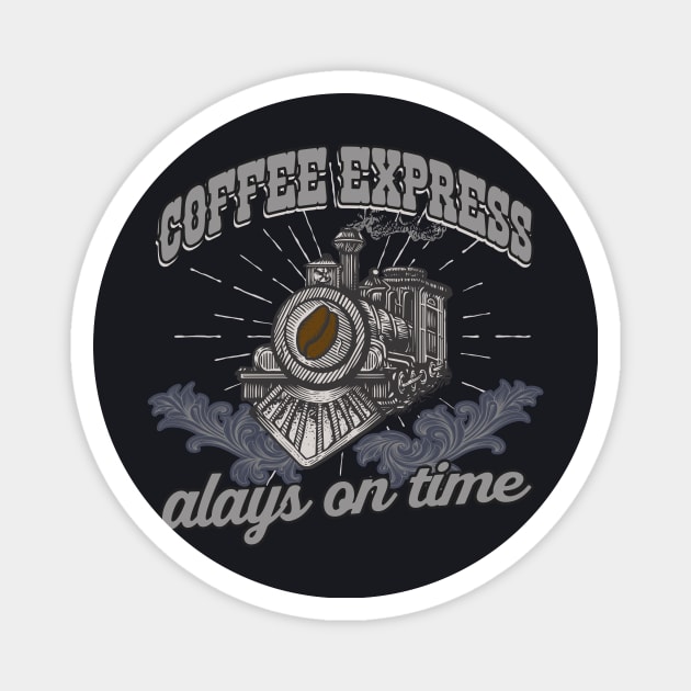 Coffee Express steam locomotive railwayman gift Magnet by Foxxy Merch